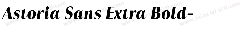 Astoria Sans Extra Bold字体转换